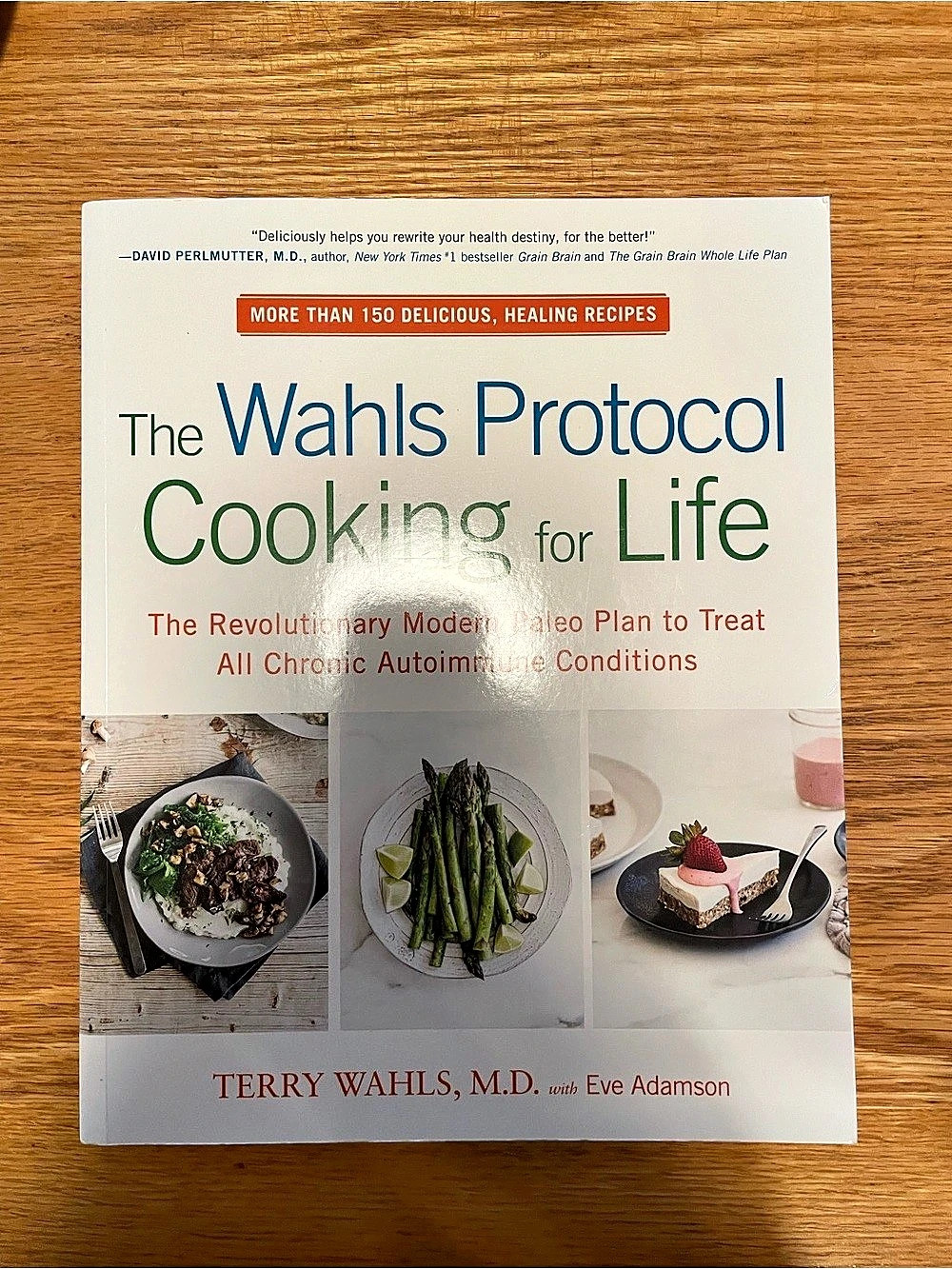 The Wahls Protocol Cooking for Life Cookbook